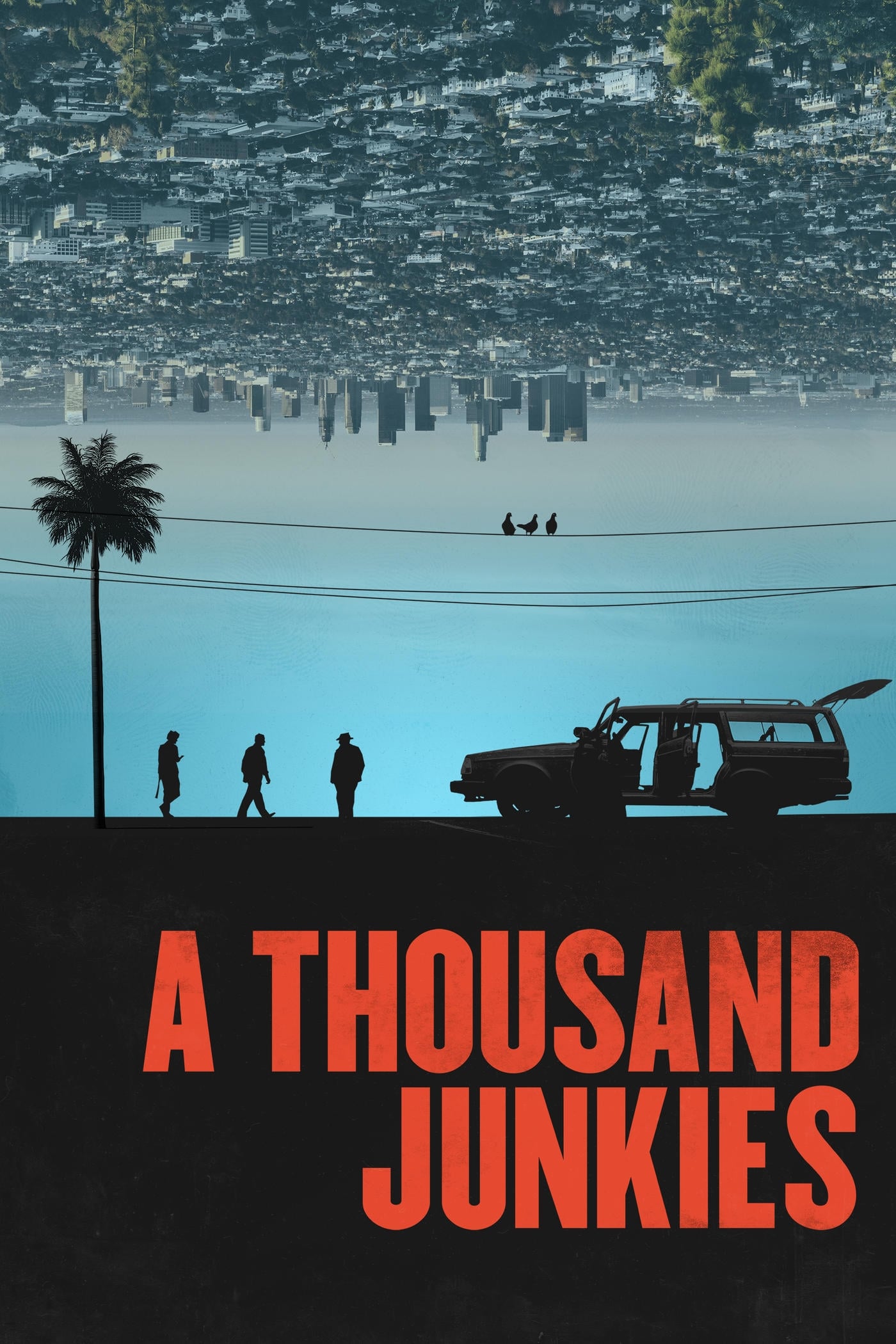 Постер A Thousand Junkies